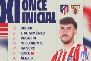  马竞vs塞维首发：小蜘蛛、巴埃纳先发 瑟尔洛特、朱利亚诺出战